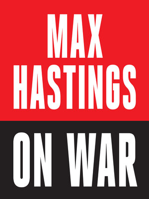 cover image of Max Hastings On War